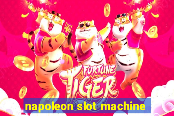 napoleon slot machine